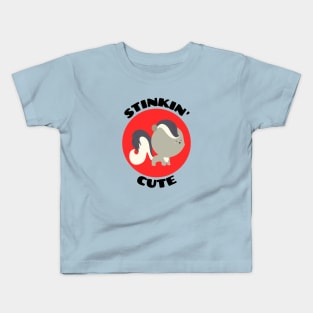 Stinkin' Cute |  Stinking Cute Skunk pun Kids T-Shirt